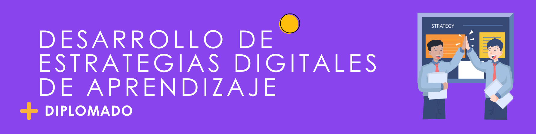 Desarrollo de estrategias digitales de aprendizaje