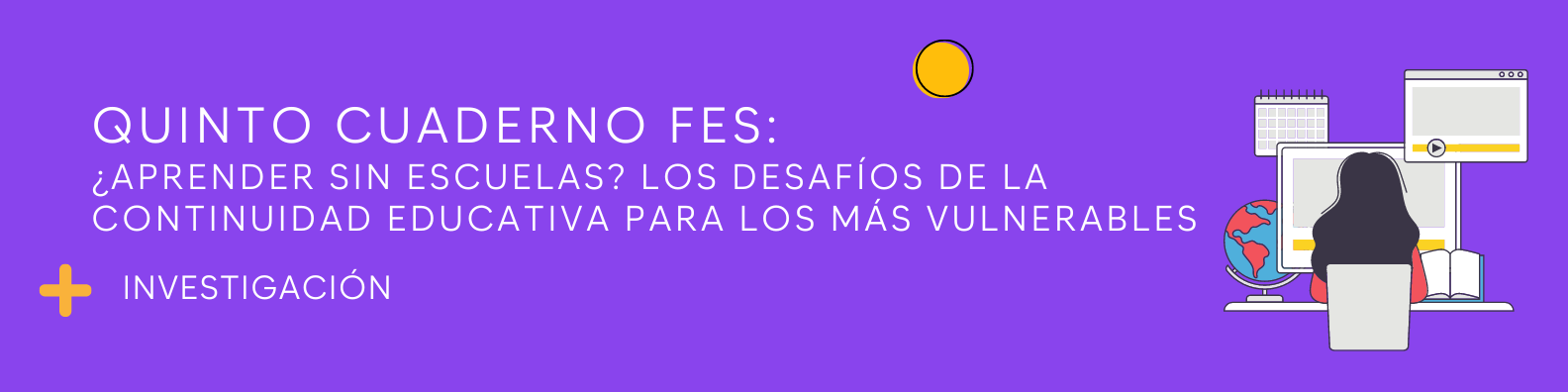 Quinto Cuaderno FES: ¿Aprender sin escuelas? Los desafíos de la continuidad educativa para los más vulnerables