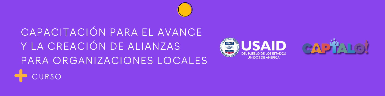 Capacitación para el Avance y la Creación de Alianzas para Organizaciones Locales - USAID