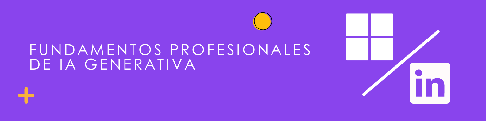 Fundamentos profesionales de IA generativa, por Microsoft y LinkedIn