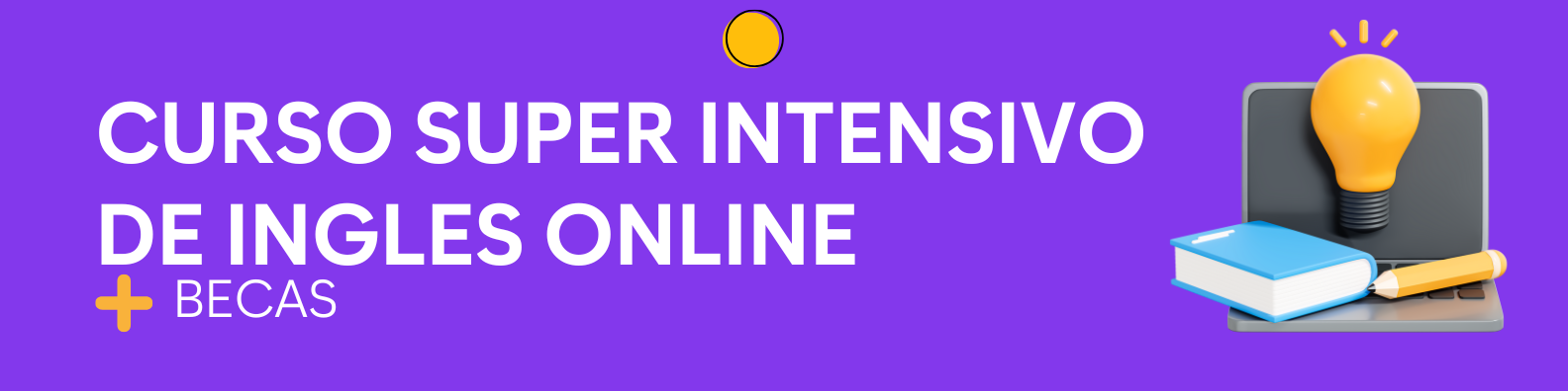CURSO SUPER INTENSIVO DE INGLES ONLINE