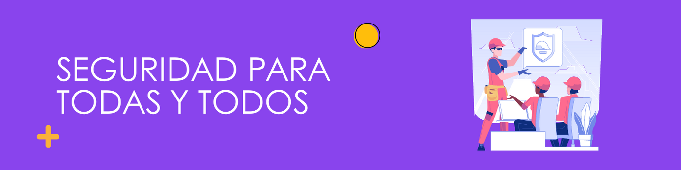 Seguridad para todas y todos