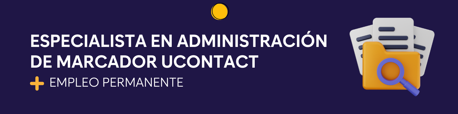 Especialista en Administración de Marcador uContact - Credicity