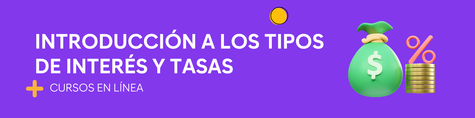 Introducción a los tipos de interés y tasas