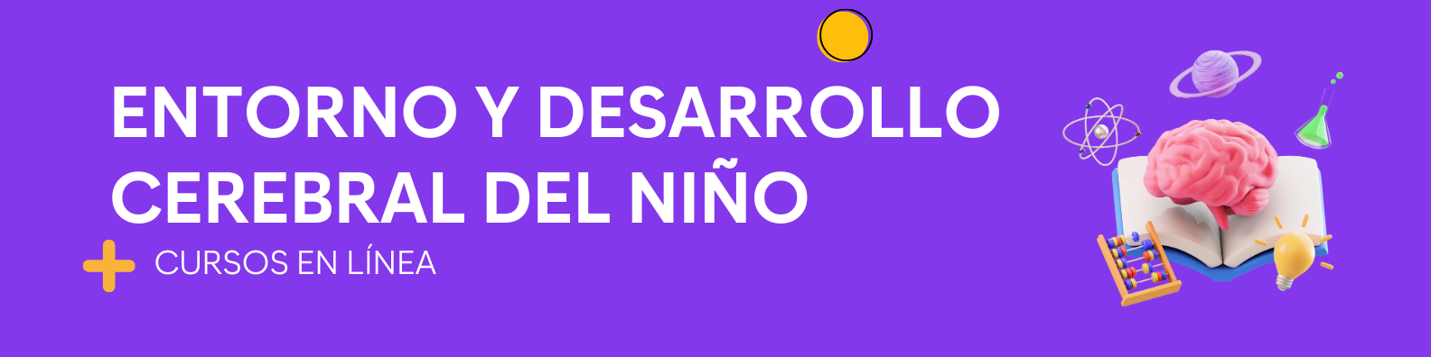 Entorno y desarrollo cerebral del niño