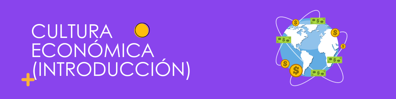 Cultura económica (Introducción)