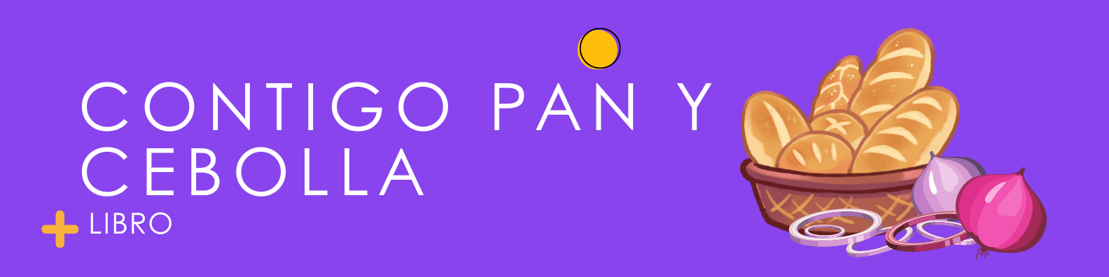 Contigo pan y cebolla