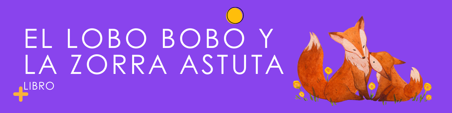 El lobo bobo y la zorra astuta