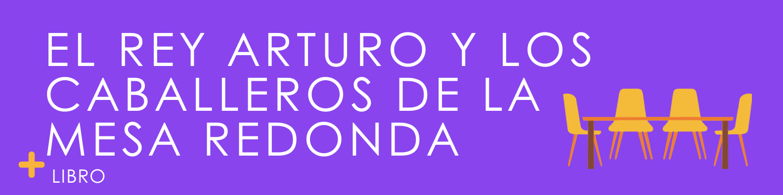 El Rey Arturo y los Caballeros de la Mesa Redonda