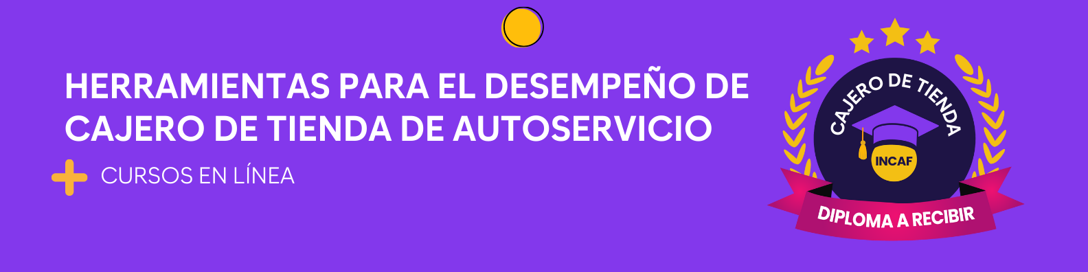 Herramientas para el desempeño de cajero de tienda de autoservicio