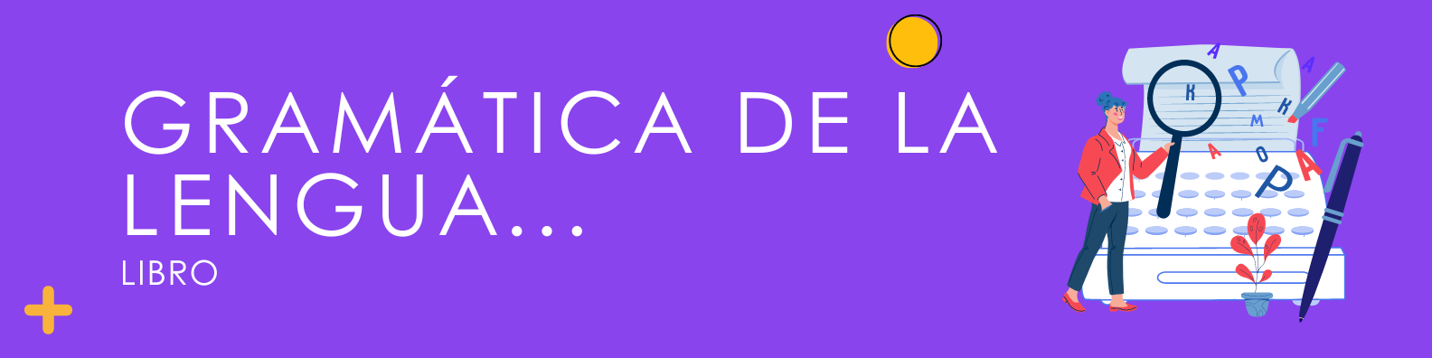 Gramática de la lengua castellana destinada al uso de los americanos