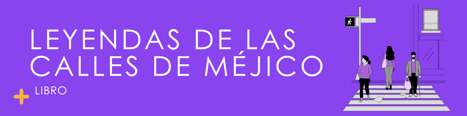 Leyendas de las calles de Méjico