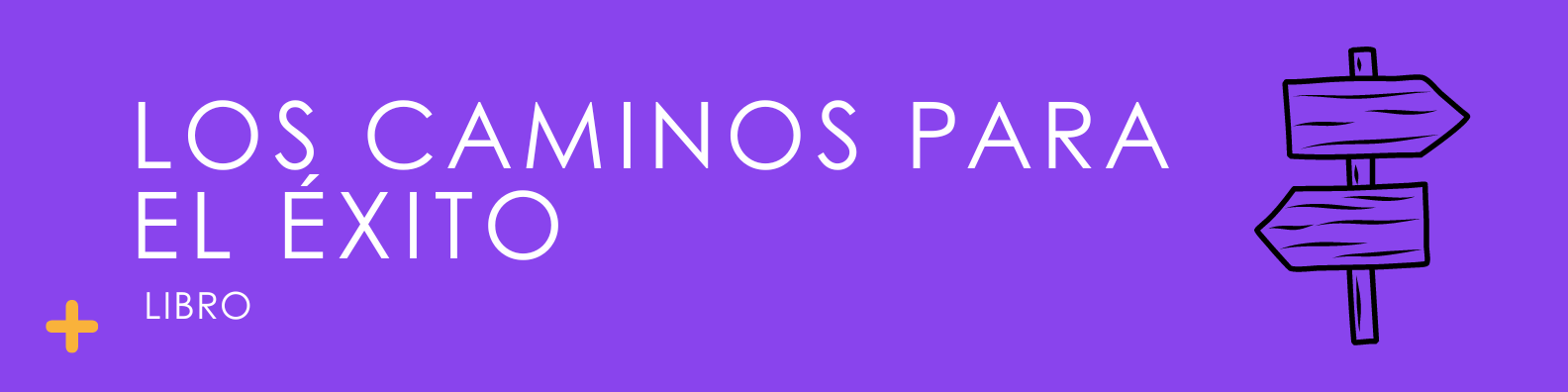 Los caminos para el éxito