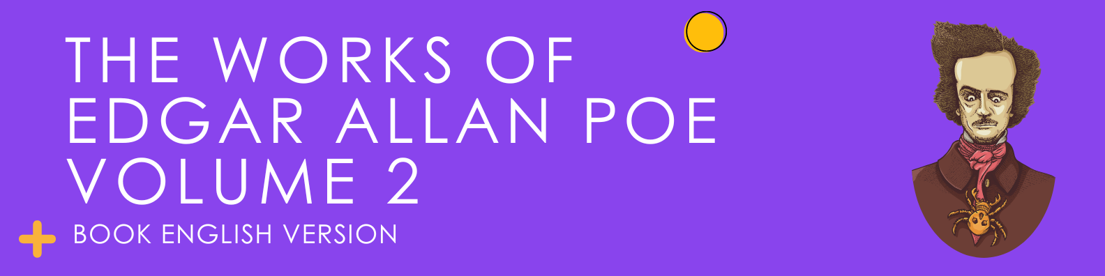 The Works of Edgar Allan Poe Volume 2