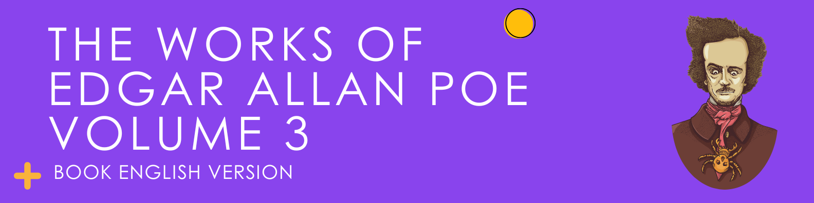 The Works of Edgar Allan Poe Volume 3